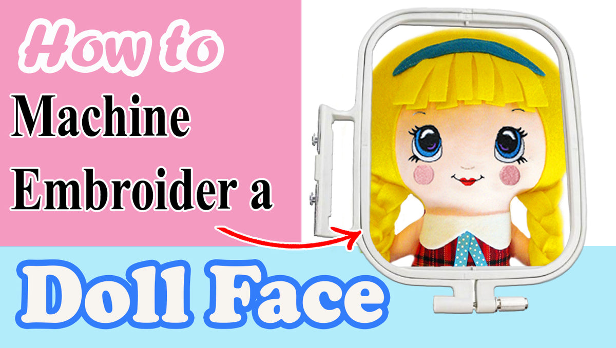How to Machine Embroider a Doll Face